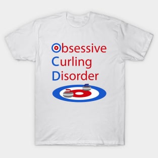 Curling OCD Obsessive Curling Disorder T-Shirt